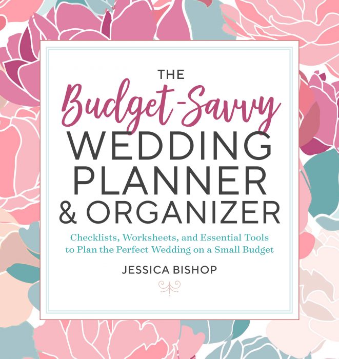 The Budget-Savvy Wedding Planner & Organizer by Jessica Bishop