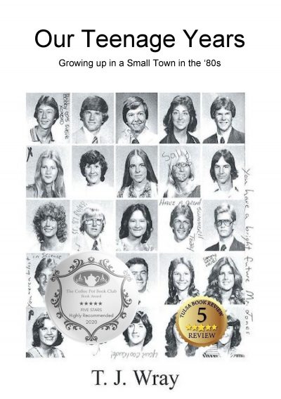 Featured Book: Our Teenage Years: Growing Up in a Small Town in the ’80s by T. J. Wray
