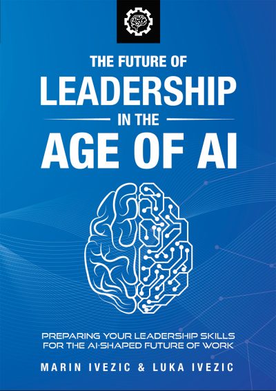 Featured Book: The Future of Leadership in the Age of AI by Marin Ivezic