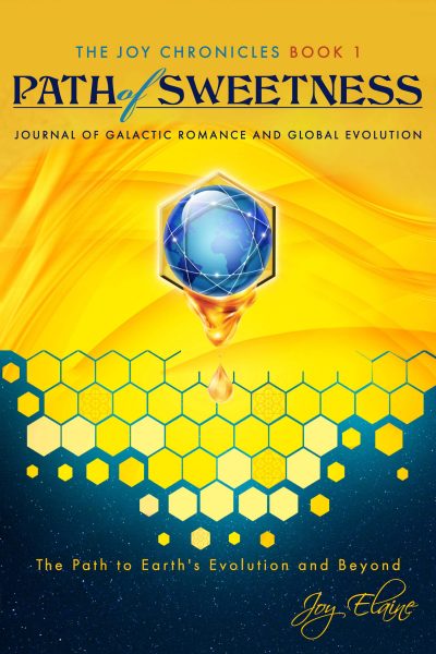 Featured Book:  Path of Sweetness: Journal of Galactic Romance and Global Evolution (The Joy Chronicles Book 1) by Joy Elaine