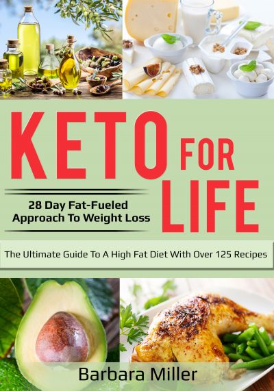 Featured Book:  Keto for Life, 28 Day Fat-Fueled Approach to Weight Loss by Barbara Miller