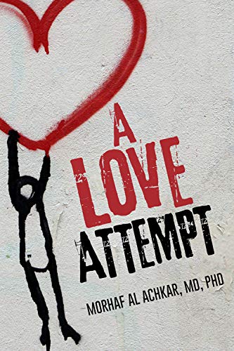 Featured Book: A Love Attempt : Your Practical Guide to Love by Morhaf Al Achkar