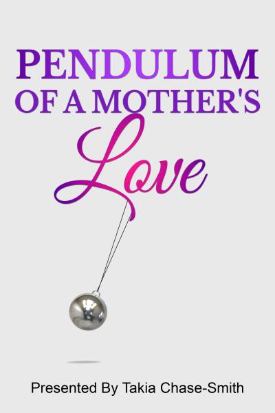 Featured Book: Pendulum of a Mother’s Love by Takia Chase-Smith