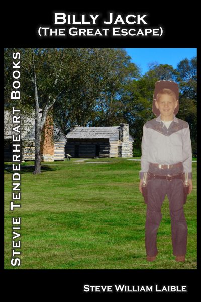 Featured Book: Stevie Tenderheart Books Billy Jack (The Great Escape) by Steve William Laible