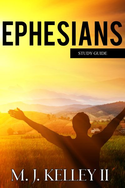 Featured Book: Ephesians by M. J. Kelley II