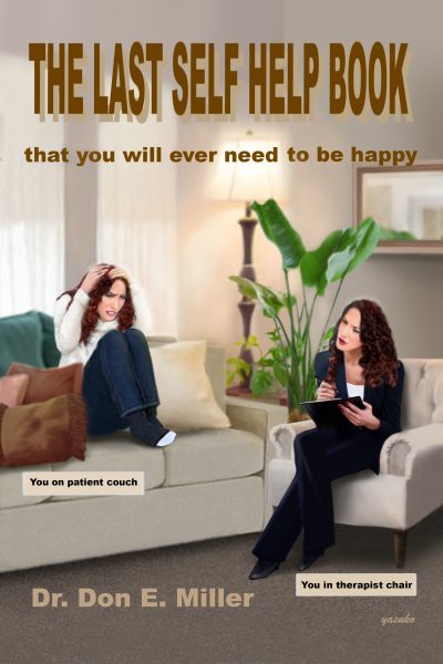Featured Book: THE LAST SELF HELP BOOK that you will ever need to be happy by Dr. Don E. Miller