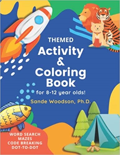 Featured Book: Themed Activity & Coloring Book for Kids Ages 8-12 by Sandra Woodson