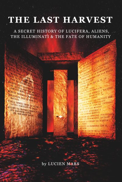 Featured Book: The Last Harvest: A Secret History of Lucifera, Aliens, The Illuminati & the Fate of Humanity by Lucien Mars