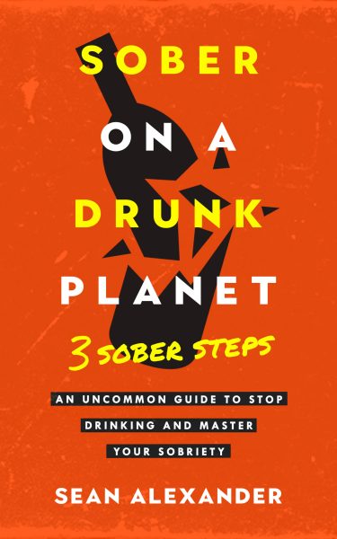 Featured Book: Sober On A Drunk Planet by Sean Alexander