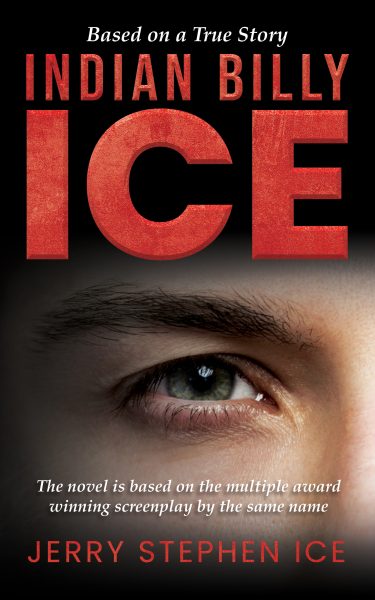 Featured Book: Indian Billy Ice by Jerry Stephen Ice